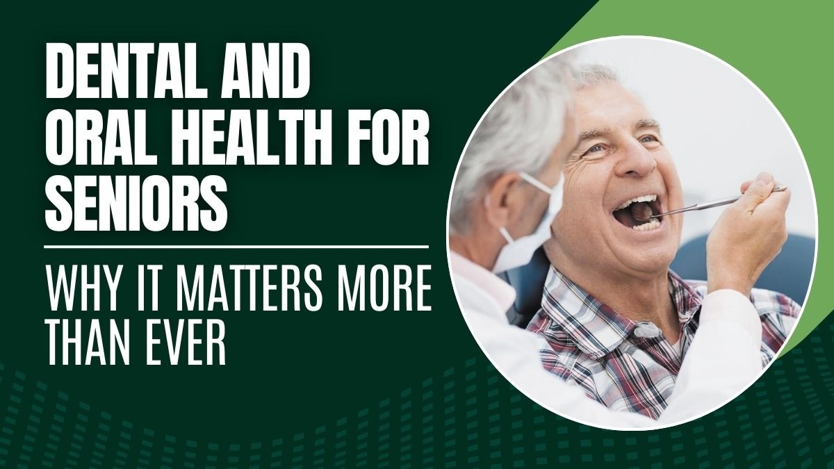 Dental and Oral Health for Seniors