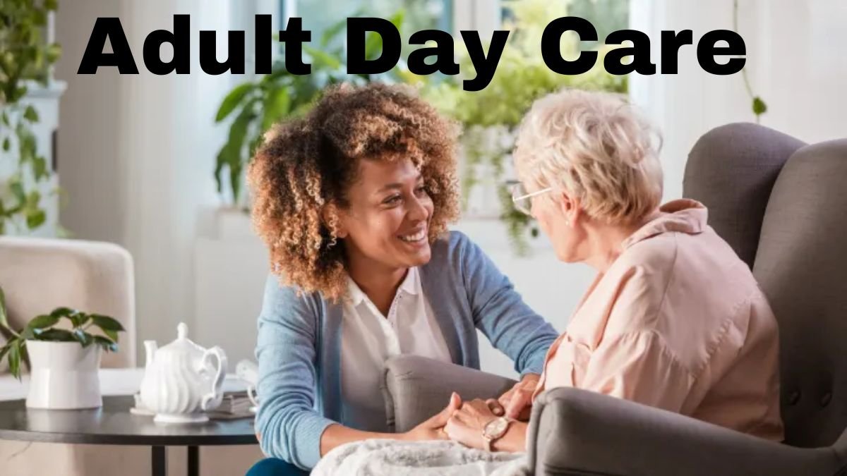 What Families Should Ask Before Choosing an Adult Day Care